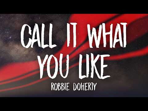 Robbie Doherty - Call It What You Like thumbnail