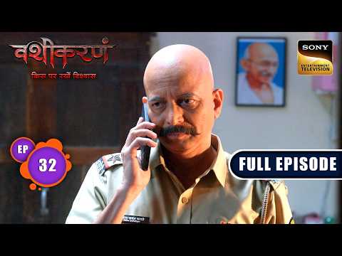Ep 32 | Suman को पकड़ने गई Police | Vashikaranam-Kis Par Rakhe Vishwas | Full Episode | 29 Apr 2026 thumbnail