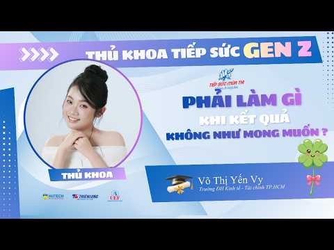 Nếu kết quả thi không như mong muốn thì phải làm gì? | Thủ khoa tiếp sức gen Z mùa thi* thumbnail