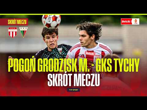 SKRÓT: POGOŃ GRODZISK MAZOWIECKI - GKS TYCHY. BETCLIC 1 LIGA - 33. KOLEJKA thumbnail