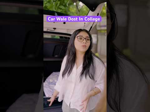 Car Wale Dost In College | Girl Things | College Life Vs School Life | Bunking In College thumbnail