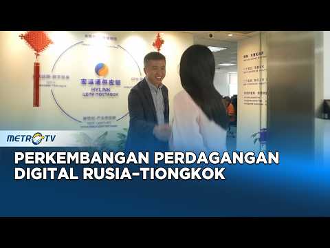 Pengusaha E-Commerce Tiongkok Dorong Lonjakan Perdagangan Digital dengan Rusia thumbnail