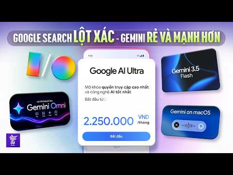Google Search Cực Hay, Tặng YouTube Premium Lite Và 10 Điều Cần Biết Tại Google I/O 2026 thumbnail