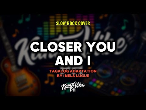 CLOSER YOU AND I (Tagalog Adaptation) – KantoVibe PH thumbnail