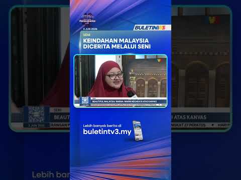 SENI | Beautiful Malaysia: Warna-Warni Negara Di Atas Kanvas thumbnail