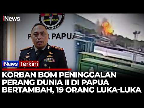 UPDATE! Ledakan Bom di Biak, Papua, Korban Bertambah Jadi 19 Orang dan 55 Mengungsi | iNews Terkini thumbnail