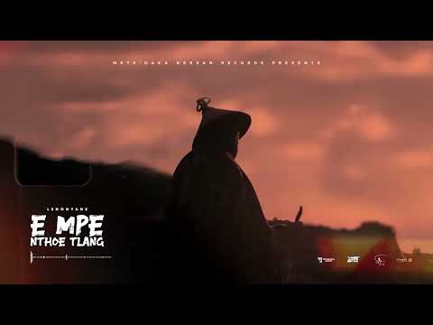 EMPE NTHOE TLANG FT LENONYANE  thumbnail