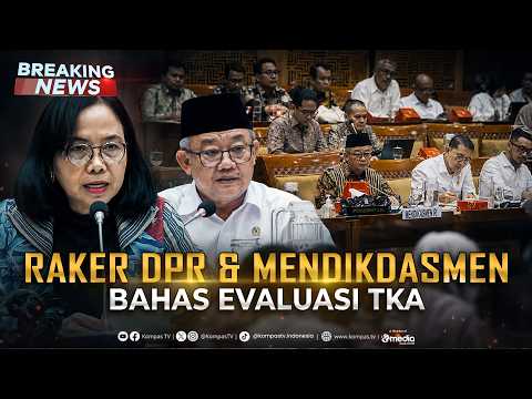 BREAKING NEWS - Komisi X DPR Rapat dengan Mendikdasmen Bahas Evaluasi Pelaksanaan TKA thumbnail