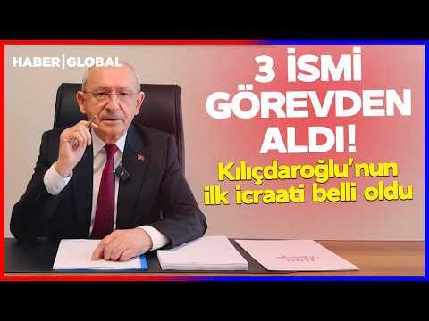 SON DAKİKA! Kemal Kılıçdaroğlu'nun İlk İcraati Belli Oldu: 3 İSMİ GÖREVDEN ALDI! thumbnail
