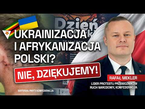 UKRAINIZACJA I AFRYKANIZACJA POLSKI? NIE, DZIĘKUJEMY! (FILM KONFEDERACJI) thumbnail