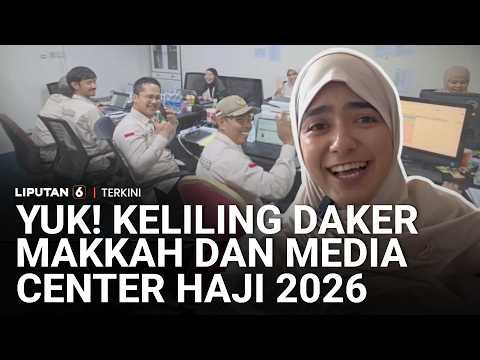 Intip "Backstage" Haji 2026, Keliling Kantor Daker Makkah & Media Center | Liputan 6 thumbnail