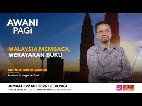 [LANGSUNG] #AWANIpagi | Malaysia membaca, merayakan buku | 22 Mei 2026 thumbnail