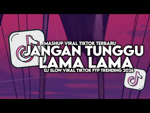 DJ JANGAN TUNGGU LAMA LAMA SLOW VIRAL TIKTOK FULL SONG MAMAN FVNDY 2026 thumbnail