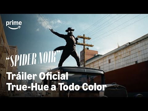 «Spider-Noir» - Tráiler final a todo color con True-Hue | Prime Video España thumbnail