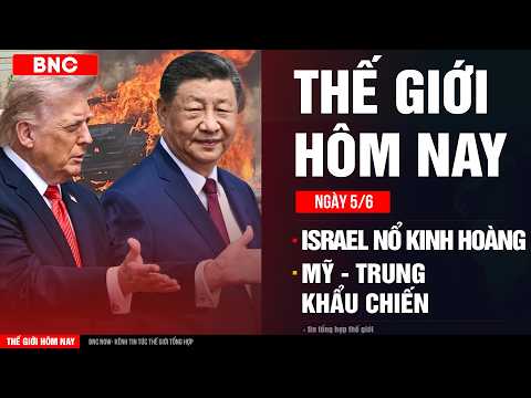 Thế giới hôm nay 5/6: Nổ kinh hoàng cao tốc Israel, nghi vấn ám sát · Mỹ - Trung khẩu chiến đòn mới thumbnail
