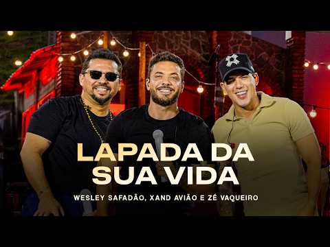 Wesley Safadão, Xand Avião e Zé Vaqueiro - Lapada da Sua Vida - Meu Forró É Mundo thumbnail