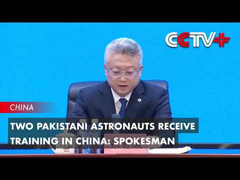 Two Pakistani Astronauts Receive Training in China: Spokesman thumbnail