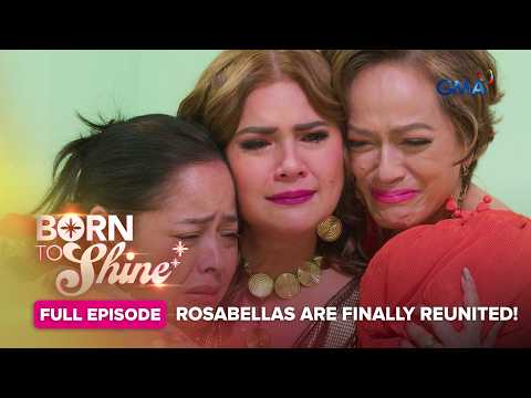 Born To Shine: Rosabellas are finally reunited! (Full Episode 56) May 29, 2026 thumbnail