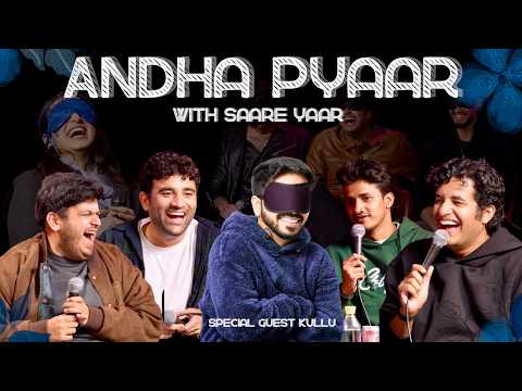 Andha Pyaar | with FINEST  @ComicKaustubhAgarwal @Rawhitsingh @iNamanArora @Kullubaazi Vivek thumbnail