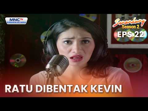 Ratu dibentak Kevin | Senandung Season 2 Eps 22 thumbnail