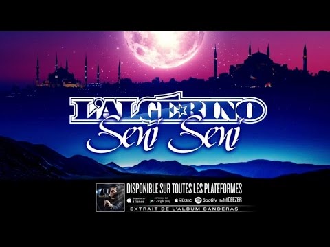 L'Algérino - Seni Seni [Audio] thumbnail