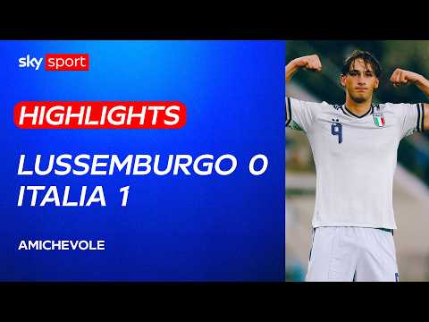 Lussemburgo-Italia 0-1: gli highlights | Amichevole thumbnail