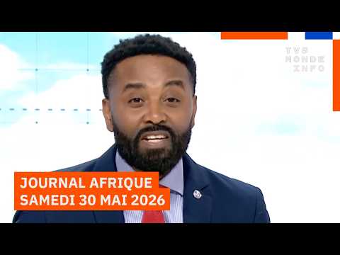 Le journal Afrique du samedi 30 mai 2026 sur TV5MONDE thumbnail