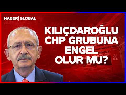 Kılıçdaroğlu CHP Grubuna Engel Olur Mu? CHP İçinde Yüksek Tansiyon thumbnail