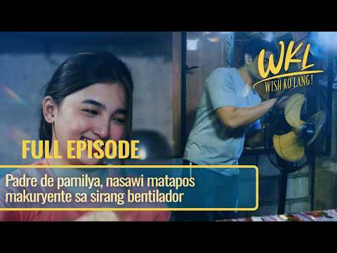 Padre de pamilya, nasawi matapos makuryente sa sirang bentilador (Full Episode)  | Wish Ko Lang thumbnail