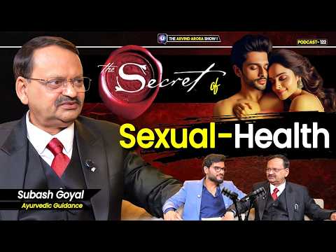 Best Sexual-Health Podcast with Ayurveda Remedies 😨 Desi Nuskhe by Goyal Sahab | Arvind Arora | thumbnail