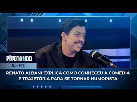 Renato Albani explica como conheceu a comédia e trajetória para se tornar humorista | #Pivotando thumbnail