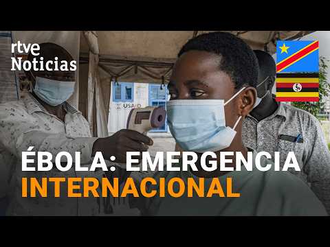ÉBOLA | ALERTA SANITARIA por el AUMENTO de CASOS en REPÚBLICA DEMOCRÁTICA del CONGO y UGANDA | RTVE thumbnail