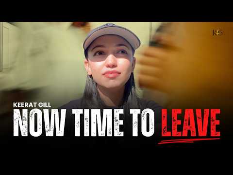 Time to Leave | Packing | Life Movements | Thank You & Blessings | Keerat Gill | Daily Vlog 2026 thumbnail