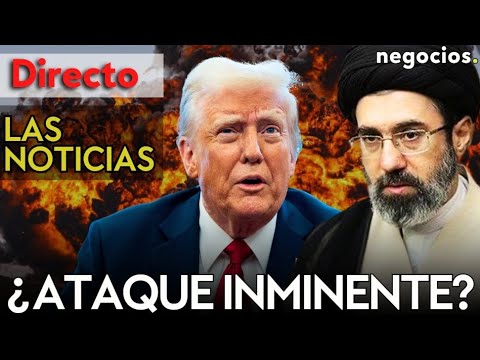 LAS NOTICIAS: Trump se inclina por bombardear Irán, Putin y Xi ponen en jaque a EEUU y Europa alerta thumbnail