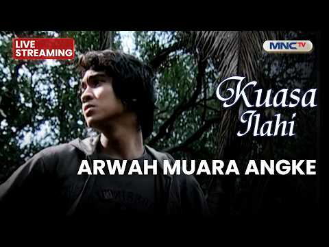 🔴 ARWAH MUARA ANGKE  | LIVE KUASA ILAHI | 1 JUNI 2026 thumbnail
