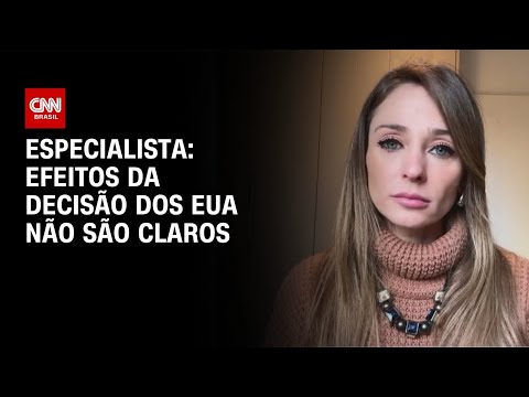 Efeitos da decisão dos EUA ainda não são claros, diz especialista | AGORA CNN thumbnail