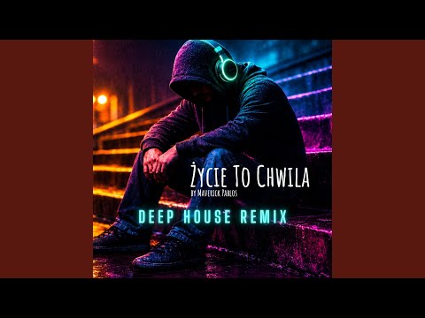 Życie To Chwila (Deep House Remix) thumbnail