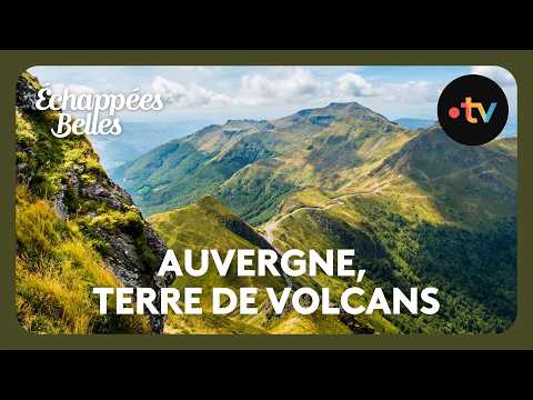 Auvergne, terre de volcans  - Échappées belles thumbnail