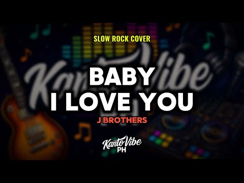 BABY I LOVE YOU (Slow Rock Cover) – J Brothers | KantoVibe PH thumbnail
