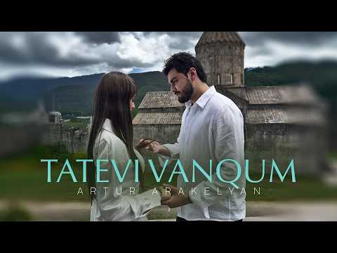Artur Arakelyan - Tatevi Vanqum thumbnail