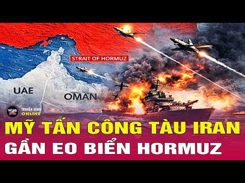 Điểm nóng thế giới 26/5: Mỹ bất ngờ tấn công tàu và tên lửa Iran gần eo biển Hormuz thumbnail