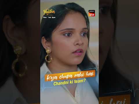 Yaadein | Kya Chhupa Rahi Hai Chandni Ki Team | Mon-Sat, 8PM | Sony SAB thumbnail