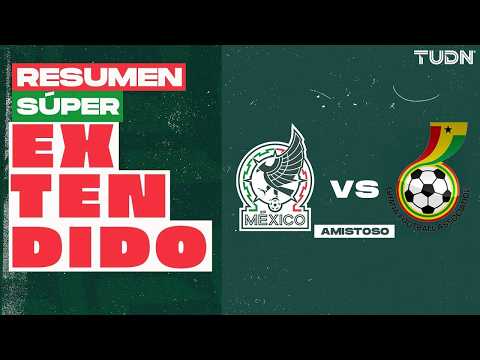 RESUMEN SÚPER EXTENDIDO - México 2-0 Ghana |  Rumbo al Mundial 2026 | TUDN thumbnail
