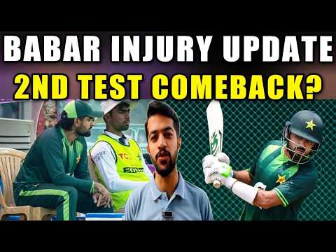 BIG BREAKING! Babar Azam Injury Update | Will Babar be Ready for 2nd Test Match? thumbnail
