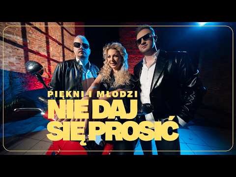 Piękni i Młodzi - Nie daj się prosić (Official Video) thumbnail