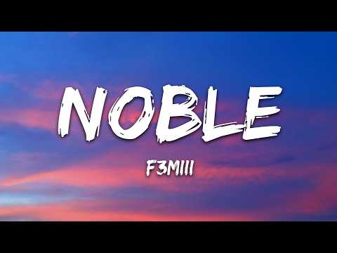 F3miii - NOBLE (Lyrics) thumbnail