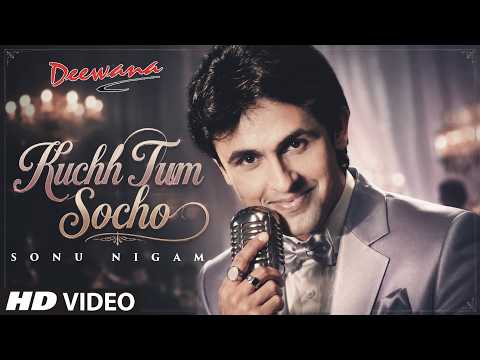 Deewana: Kuchh Tum Socho (Song) | Sonu Nigam | Sajid-Wajid | Faaiz Anwar thumbnail
