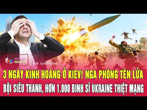3 ngày kinh hoàng ở Kiev!Nga ồ ạt phóng tên lửa bội siêu thanh, hơn 1.000 binh sĩ Ukraine thiệt mạng thumbnail