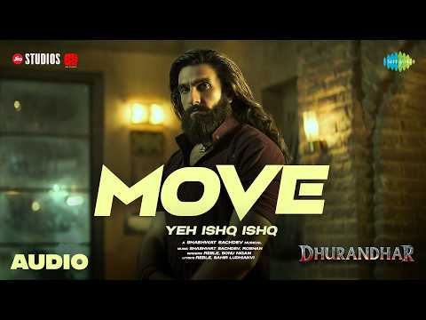 Move - Yeh Ishq Ishq (Audio) | Dhurandhar | Ranveer Singh | Shashwat Sachdev | Sonu Nigam | Reble thumbnail