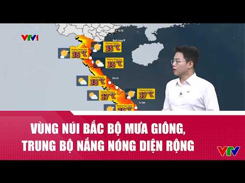 Thời tiết ngày 05/6: Vùng núi Bắc Bộ mưa giông, Trung Bộ nắng nóng diện rộng | VTV24 thumbnail